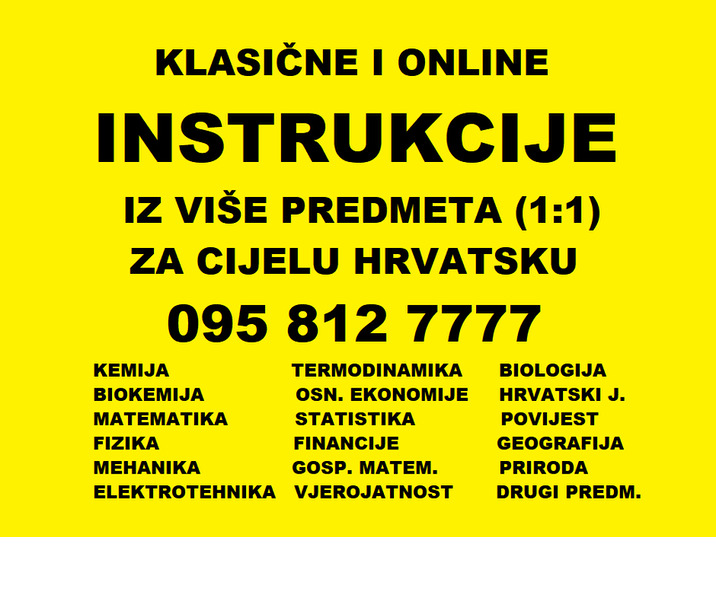 INSTRUKCIJE MATEMATIKA, FIZIKA, KEMIJA, BIOKEMIJA, STATISTIKA, ELEKTROTEHNIKA, MEHANIKA, TERMODINAM.